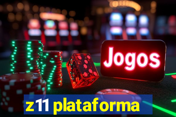 z11 plataforma